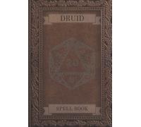 Druid Spell Book: DnD, Pathfinder, fantasy style roleplay game spell lists. 140 pages