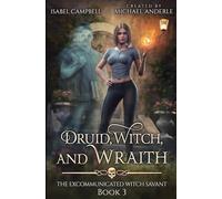 Druid, Witch, and Wraith