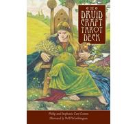 Druidcraft Tarot: Use The Magic Of Wicca And Druidry To Guide Your Life