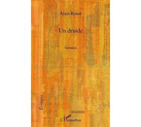 Druide fantaisie - Alain Rouet - L'harmattan - broché - Roman