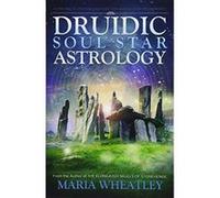Druidic Soul Star Astrology: A New Way to Discover Your Past Lives without Past-Life Regressions - [Version Originale] Inconnu (Auteur)