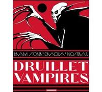 Druillet - Vampires Philippe Druillet (Auteur), Vince Vince (Contributions), Enki Bilal (Contributions), Riad Sattouf (Contributions), Dimitri Avramoglou (Contributions), Dominique Bertail (Contributi