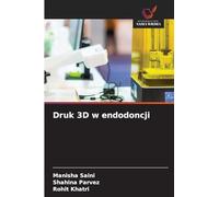 Druk 3D w endodoncji