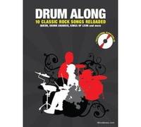 Drum Along 10 Classic Rock Songs Reloaded + Cd