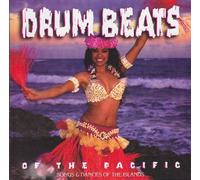 Drum Beats of the Pacific - Songs & Dances of the Islands