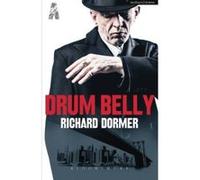 Drum Belly (Modern Plays) - [Version Originale] Richard Dormer (Auteur)