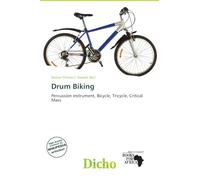 Drum Biking: Percussion instrument, Bicycle, Tricycle, Critical Mass