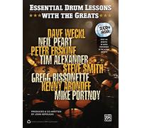Drum Lessons With the Greats: Dave Weckl, Neil Peart, Peter Erskine, Time Alexander, Steve Smith, Gregg Bissonette, Kenny Aronoff, Mike Portnoy
