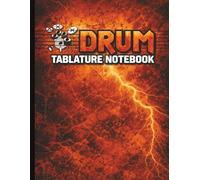 Drum Tablature Notebook: Blank Drum Tab Paper for Rock, Metal & Alternative Drummers | Grunge-Style Practice Journal