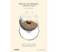 Drum technique essentials: Plus de 200 exercices pour s'améliorer à la batterie et diversifier son vocabulaire