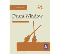 Drum window. Metodo completo per batteria per imparare a suonare in quintine. Intermedio/avanzato