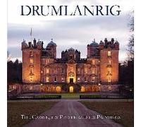 Drumlanrig: The Castle, Its People And Its Paintings