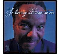 Drummer, Johnny - It's So Nice