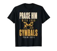 Drummer Praise Him with Loud Cymbals Drumming Christian T-Shirt Graphique avec Valeur