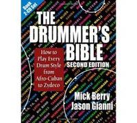 Drummer's Bible: How to Play Every Drum Style from Afro-Cuban to Zydeco - [Version Originale] Inconnu (Auteur)