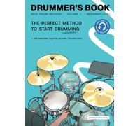 Drummer's Book : New Drum Method: Volume 1 - Beginner Level