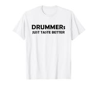 Drummers Just Taste Better | Drummer Hot Drummer Musician Drum T-Shirt