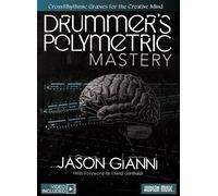 Drummer's Polymetric Mastery. Comprend Enregistrement(s) en ligne