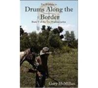 Drums Along the Border McMillan, Gary (Auteur)