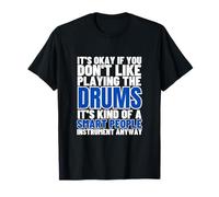 Drums Are For Smart People Drummer Drummer T-Shirt