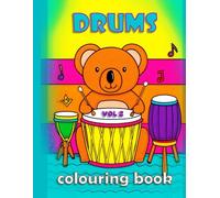 Drums Colouring Book Vol 2 : Bold & Easy Outlines for Kids Who Love Music