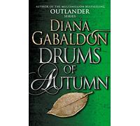 Drums Of Autumn: The spellbinding Scottish historical romance from the epic, bestselling series (Outlander 4)