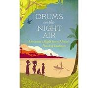 Drums on the Night Air: A Woman's Flight from Africa's Heart of Darkness Cecil, Veronica (Auteur)