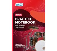 Drums Practice Notebook - Red Cover: With Space to Track Progress, Take Notes, and Write Music