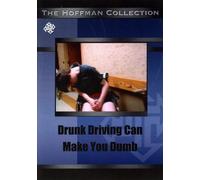 Drunk Driving Can Make You Dumb
