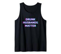 Drunk Husbands Matter Day Drinking Funny Husband Drinker Débardeur