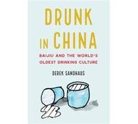 Drunk in China by Derek Sandhaus Derek Sandhaus (Auteur)