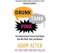 Drunk Tank Pink by Adam Alter Adam Alter, (Auteur)