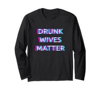 Drunk Wives Matter Day Drinking Funny Wife Drinker Manche Longue