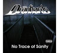 Drunkards - No Trace of Sanity [Import]