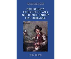 Drunkenness in Eighteenth and Nineteenth Century Irish Literature