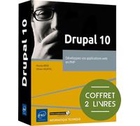 Drupal 10 - Coffrets de 2 livres : Développez vos applications web en PHP
