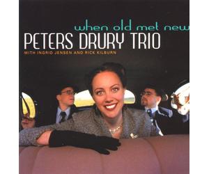Drury, Peters Trio - When Old Met New