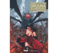 Druuna - Au commencement - Partie 3 Diabolicus Morbus - Marco Cannavo - Glénat - cartonné - Bande dessinée