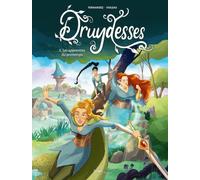 Fabien Fernandez, Sandra Violeau – Druydesses Tome 1 – Les apprenties du printemps – Cartonné