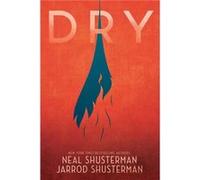 Dry by Neal Shusterman & Jarrod Shusterman Neal Shusterman Jarrod Shusterman (Auteur)