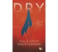 Dry - Edition française Neal Shusterman (Auteur), Jarrod Shusterman (Auteur), Cécile Ardilly (Traduction)