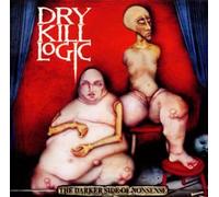 Dry Kill Logic - Darker Side of Nonsense, the