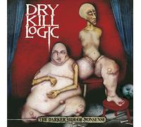 Dry Kill Logic - The Darker Side Of Nonsense