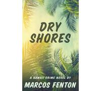 Dry Shores: A Hawaii Crime Novel