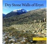 Dry Stone Walls of Eryri by Des Marshall Des Marshall (Auteur)
