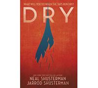 Neal Shusterman et Jarrod Shusterman – Dry – Poche