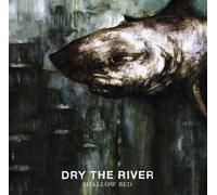 Dry the River - Shallow Bed [Import]
