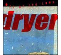 Dryer - Out of The Loop
