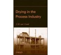 Drying in the Process Industry: Equipment Selection and Application