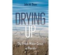 Drying Up by John M. Dunn John M. Dunn (Auteur)